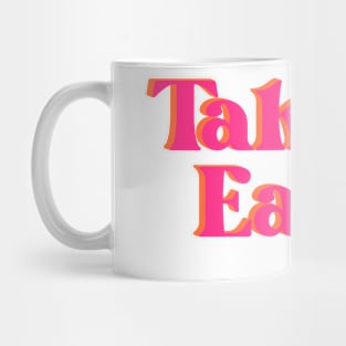 take it easy Mug